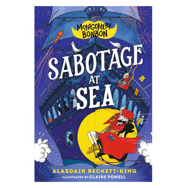 'Montgomery Bonbon: Sabotage at Sea,' by Alasdair Beckett-King