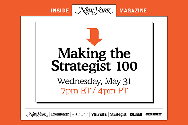  Making the Strateglst 100 Wednesday, May 31 NEWORK, Intelligsneer C U'T VULTURE StFategist CUIBED envsrasst 
