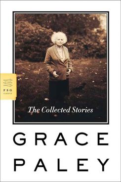 ‘The Collected Stories,’ by Grace Paley