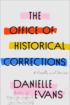 ‘The Office of Historical Corrections,’ by Danielle Evans