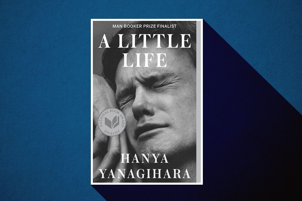 Book Review: A Little Life. “A Little Life” by Hanya Yanagihara is