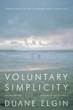 Voluntary Simplicity, by Duane Elgin