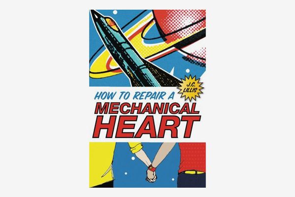 How to Repair a Mechanical Heart by J.C. Lillis