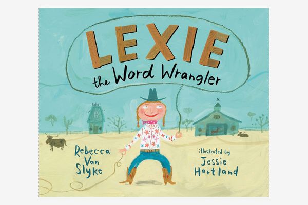 Lexie the Word Wrangler, by Rebecca Van Slyke