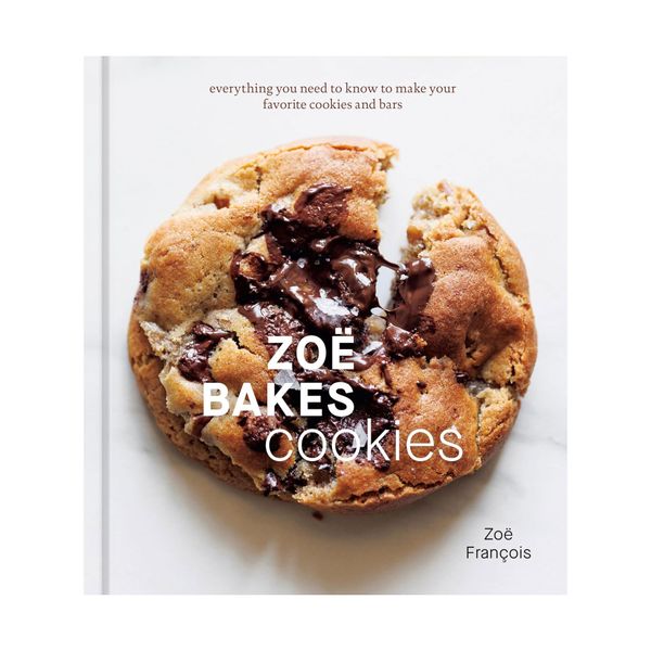 ‘Zoë Bakes Cookies: Everything You Need to Know to Make Your Favorite Cookies and Bars,’ by Zoë François