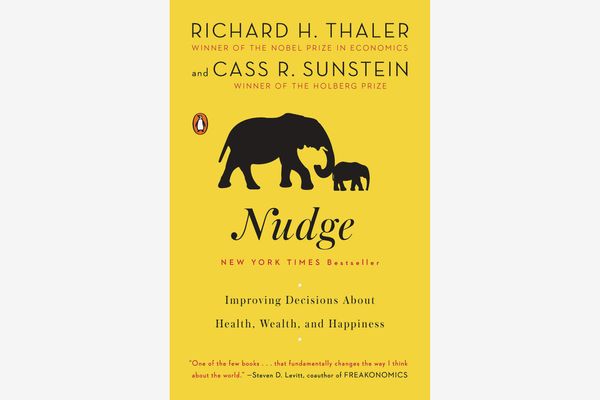Nudge: Improving Decisions About Health, Wealth, and Happiness, by Richard H. Thaler & Cass R. Sunstein