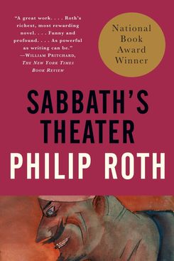 Sabbath’s Theater, by Philip Roth