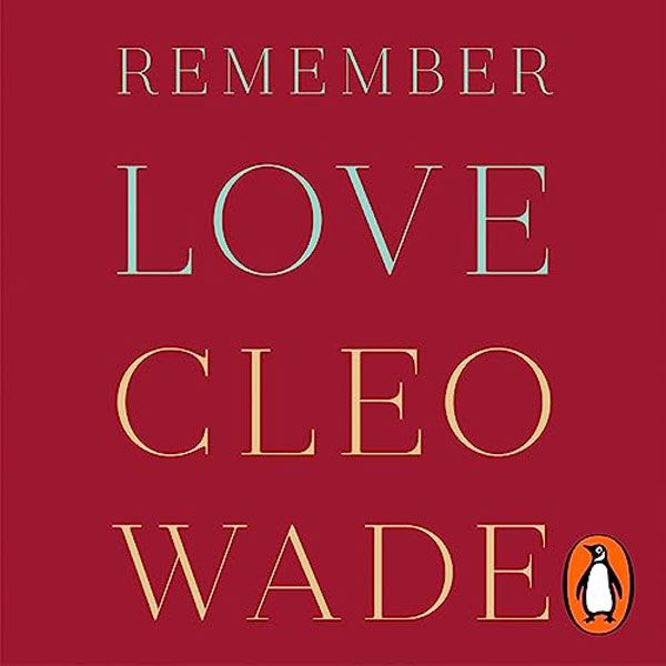 Remember Love, by Cleo Wade