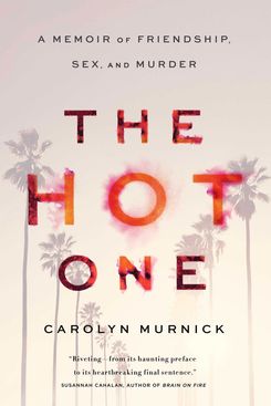 The Hot One, by Carolyn Murnick