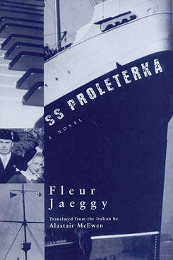 SS Proleterka, by Fleur Jaeggy