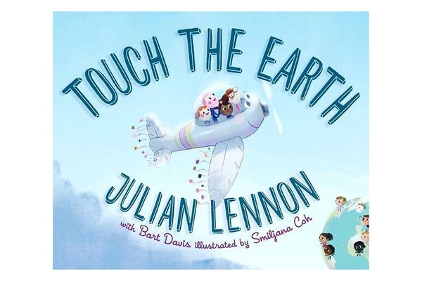 “Touch the Earth,” by Julian Lennon with Bart Davis, illustrated by Smiljana Coh