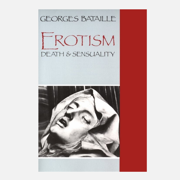 Erotism: Death and Sensuality by Georges Bataille