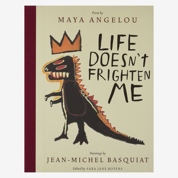 'Life Doesn't Frighten Me,' Poems by Maya Angelou and Paintings by Jean-Michel Basquiat
