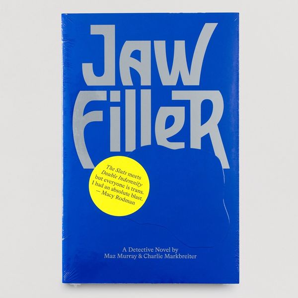 'Jaw Filler,' by Maz Murray and Charlie Markbreiter