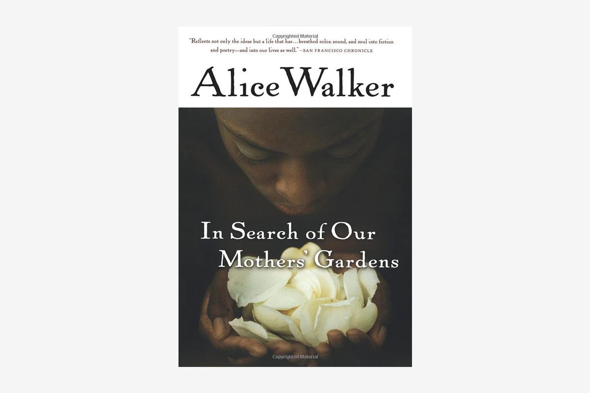 In Search of Our Mothers' Gardens: Womanist Prose [Book]