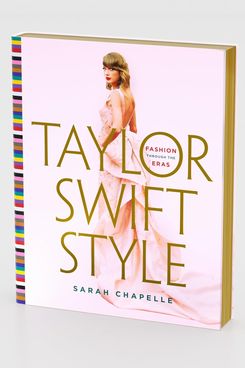 ‘Taylor Swift Style: Fashion Through the Eras,’ by Sarah Chapelle