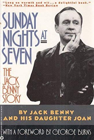 Sunday Nights at Seven: The Jack Benny Story by Jack Benny (1990)