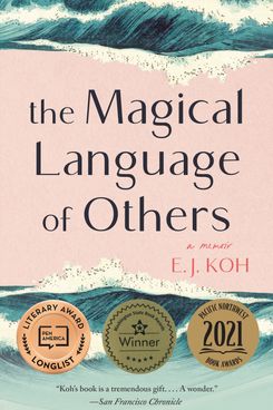 The Magical Language of Others, by E.J. Koh