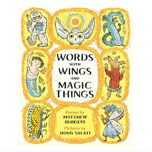 ‘Words with Wings and Magic Things,’ by Matthew Burgess