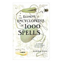 'The Element Encyclopedia of 1000 Spells,' by Judika Illes