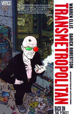 Transmetropolitan, by Warren Ellis and Darick Robertson (1997-2002)