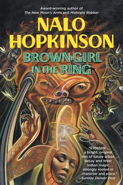 Brown Girl in the Ring, by Nalo Hopkinson (1998)