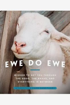 Ewe Do Ewe: Wisdom to Get You Through the Good, the Baaad, and Everything in Between