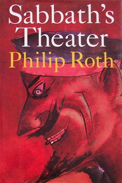Sabbath’s Theater, by Philip Roth