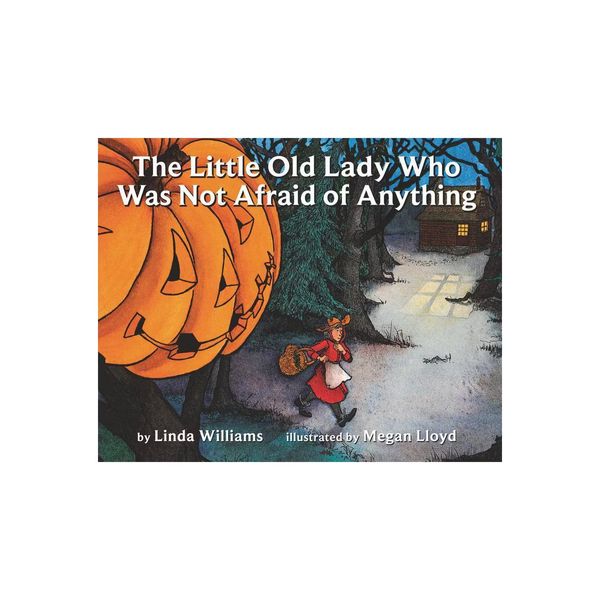 'The Little Old Lady Who Was Not Afraid of Anything' by Linda D. Williams