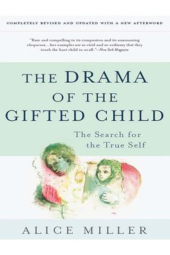 The Drama of the Gifted Child by Alice Miller