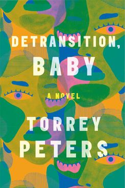 ‘Detransition, Baby’ by Torrey Peters