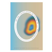 ‘On the Calculation of Volume (Book IV),’ by Solvej Balle, translated by Sophia Hersi Smith and Jennifer Russell