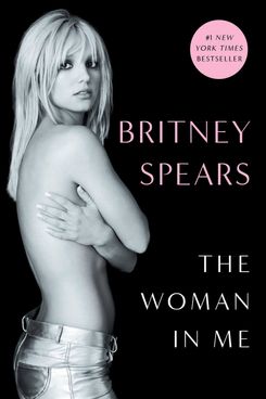 The Woman in Me, by Britney Spears