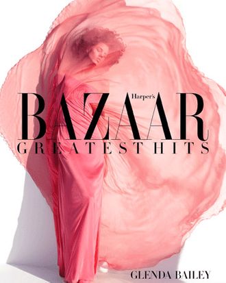 Glenda Bailey's new book: 'Harper's Bazaar: Greatest Hits.'