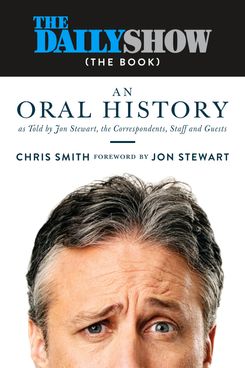 The Daily Show (the Book): An Oral History