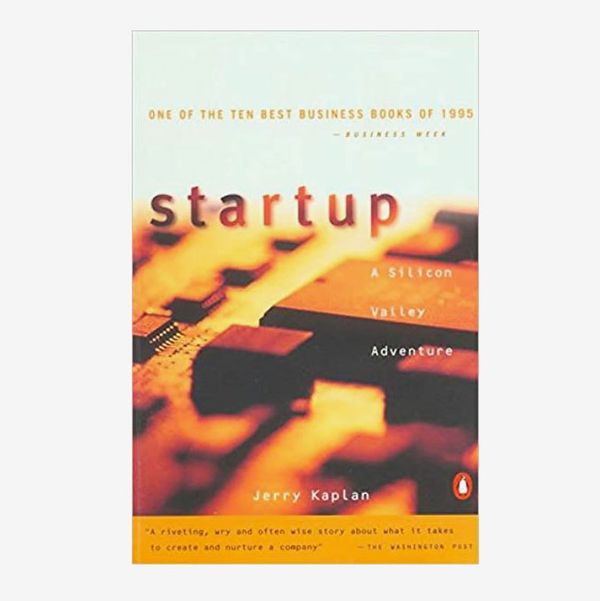 “Startup: A Silicon Valley Adventure” by Jerry Kaplan