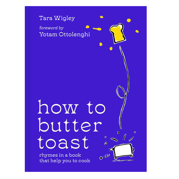'How to Butter Toast: Rhymes in a Book That Help You to Cook,' by Tara Wigley