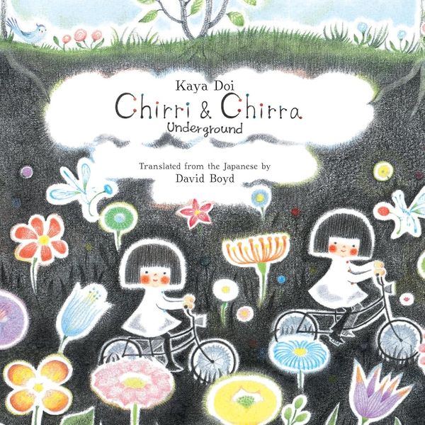 'Chirri & Chirra: Underground,' by Kaya Doi