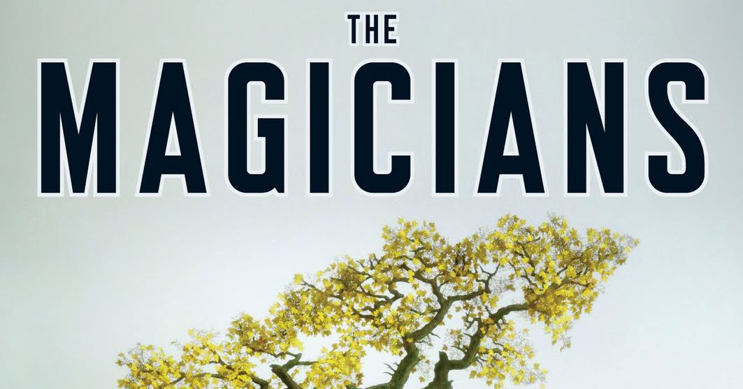 Magic lan. Lev Grossman the Magicians Original Bookcovers.