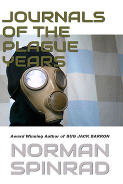 Journals of the Plague Years, by Norman Spinrad (1988)