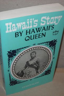 Hawaii’s Story by Hawaii’s Queen