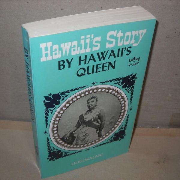 Hawaii's Story by Hawaii's Queen