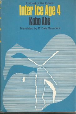 Inter Ice Age 4, by Kōbō Abe (1958-1959)
