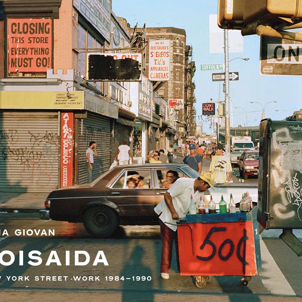 Tria Giovan: Loisaida, New York Street Work 1984–1990 by Tria Giovan and Sean Corcoran