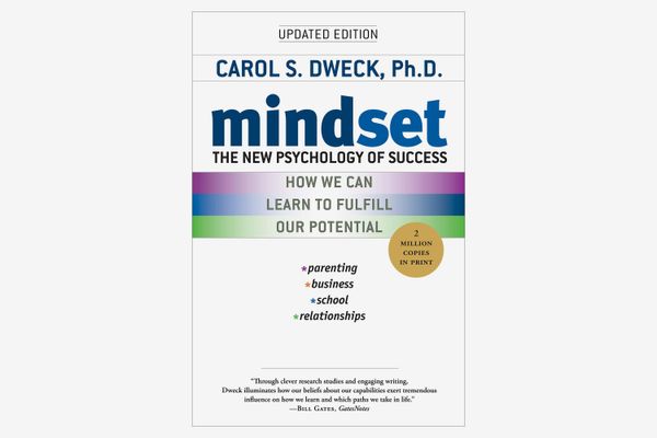 Mindset: The New Psychology of Success, by Carol S. Dweck