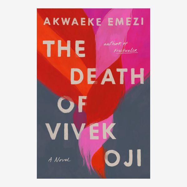 The Death of Vivek Oji: A Novel, by Akwaeke Emezi