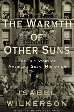 The Warmth of Other Suns by Isabel Wilkerson