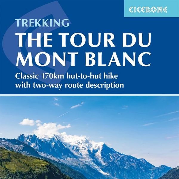 'Trekking the Tour Du Mont Blanc,' by Kev Reynolds