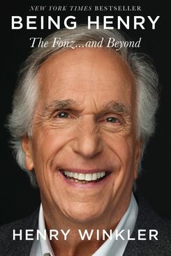 Being Henry: The Fonz … and Beyond, by Henry Winkler