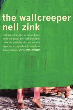 The Wallcreeper, by Nell Zink (2014)